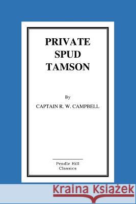 Private Spud Tamson Captain R 9781516868933 Createspace