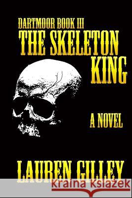 The Skeleton King Lauren Gilley 9781516905874
