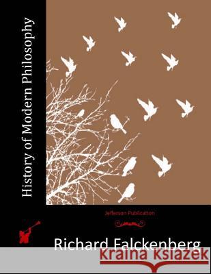 History of Modern Philosophy Richard Falckenberg 9781516907243 Createspace