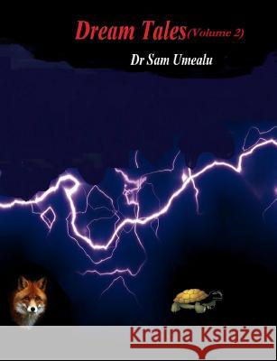 Dream Tales (Volume 2) Dr Sam Umealu 9781516984565 Createspace