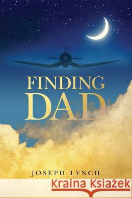 Finding Dad Joseph Lynch 9781517035969
