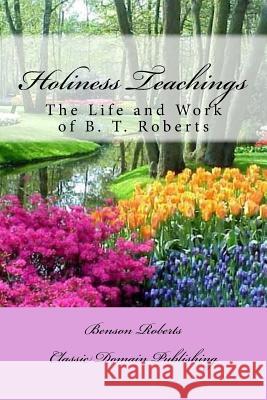 Holiness Teachings Benson Roberts Classic Domain Publishing 9781517088286 Createspace