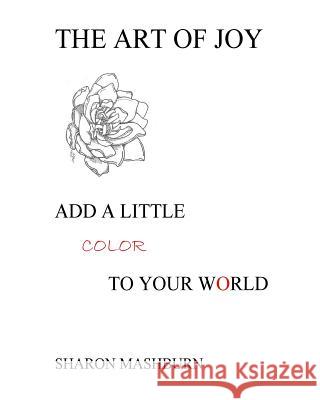 The Art of Joy Sharon Mashburn 9781517091972 Createspace