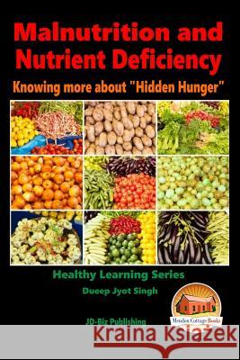 Malnutrition and Nutrient Deficiency - Knowing more about 