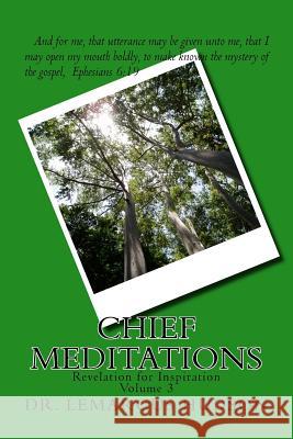 Chief Meditations: Revelation for Inspiration Dr Lemarcus Hudson 9781517121464 Createspace