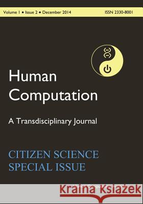 Hc2014-001-02: Human Computation, Volume 1, Issue 2 Pietro Michelucci 9781517130138 Createspace