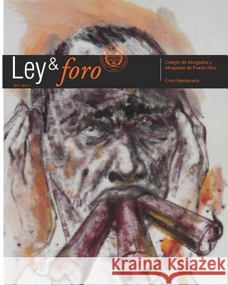 Lay y foro 2015-1: Revista del Colegio de Abogados y Abogadas de Puerto Rico Nina, Daniel 9781517159214 Createspace
