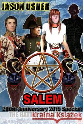 Salem. 2015 Special: The Battle Of Waterloo: Salem. 2015 Special: The Battle Of Waterloo Jason Usher 9781517180560