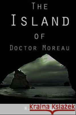 The Island of Doctor Moreau H. G. Wells 9781517251031 Createspace