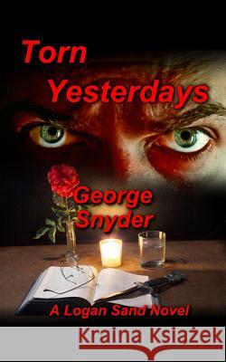Torn Yesterdays George Snyder 9781517295653 Createspace