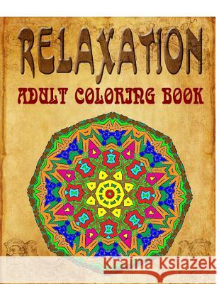 Relaxation Adult Coloring Book - Vol.5: adult coloring books Charm, Jangle 9781517379360 Createspace