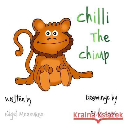 Chilli The Chimp Case, Andy 9781517450564 Createspace Independent Publishing Platform