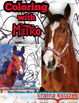 Coloring with Metro: 30 Adult Coloring Pages Designed by a Painting Horse Ron Krajewski 9781517529819