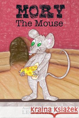 Mory The Mouse Zarko, Leo a. 9781517580599