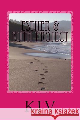 Esther & Ruth Project: For People Who Enjoy Reading the Bible Micaiah Bussey 9781517614218 Createspace
