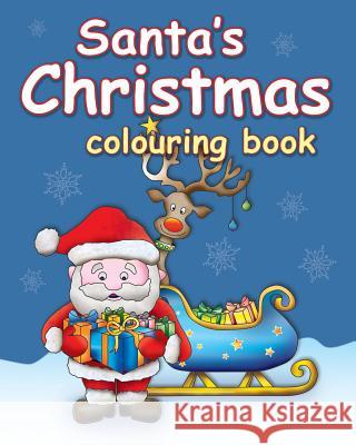 Santa's Christmas colouring book Ward, Jack 9781517647414 Createspace