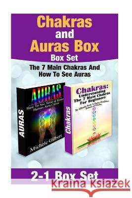 Chakra's and Aura's Box Set Michele Gilbert 9781517790455