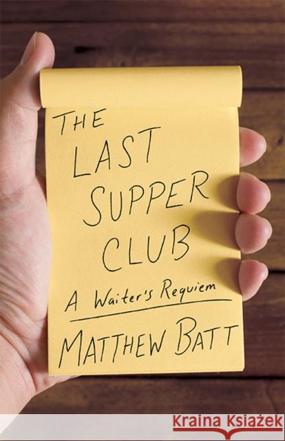 The Last Supper Club Matthew Batt 9781517914851 University of Minnesota Press