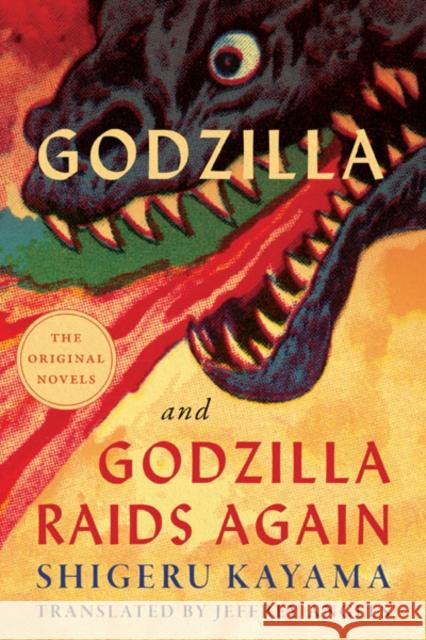 Godzilla and Godzilla Raids Again Shigeru Kayama 9781517915230 University of Minnesota Press