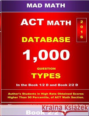 ACT Math Database 2-2 D: Mad Math John Su 9781518624360 Createspace