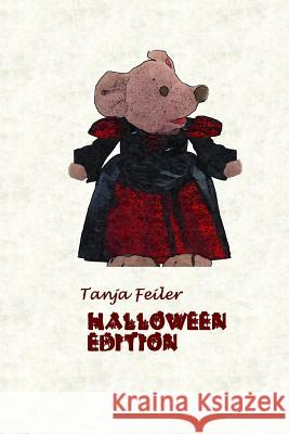 Halloween Edition T. Tanja Feile 9781518626784 Createspace