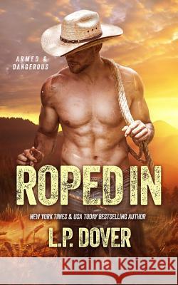 Roped In: An Armed & Dangerous Novel Editorial, Crimson Tide 9781518636516
