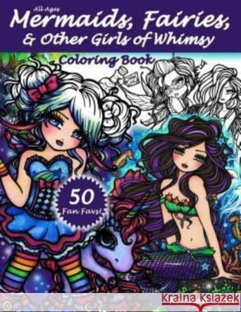Mermaids, Fairies, & Other Girls of Whimsy Coloring Book: 50 Fan Favs Hannah Lynn 9781518710681 Createspace Independent Publishing Platform
