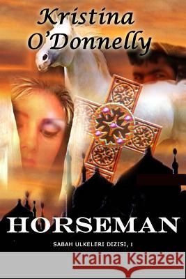 Horseman Kristina O'Donnelly 9781518830020 Createspace Independent Publishing Platform