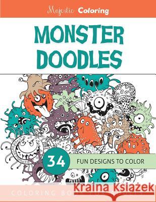 Monster Doodles: Coloring Book for Adults Majestic Coloring 9781518836817