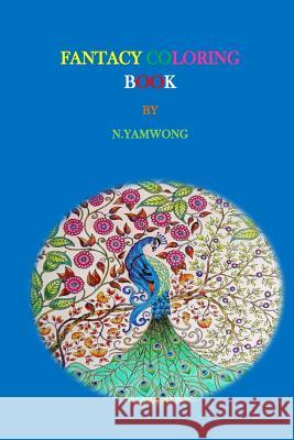 Fantasy coloring book: For adult relaxing and meditation Yamwong, Adichsorn 9781519106704