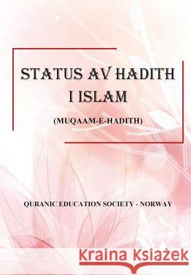 Status av Hadith i Islam Sheraz Akhtar Ghulam Ahmad Parwez 9781519108388