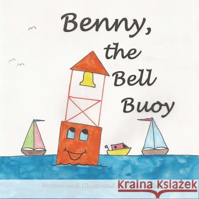 Benny the Bell Buoy Kevin M. Gabor 9781519198938 Createspace
