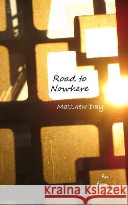 Road to Nowhere Matthew Day 9781519254436