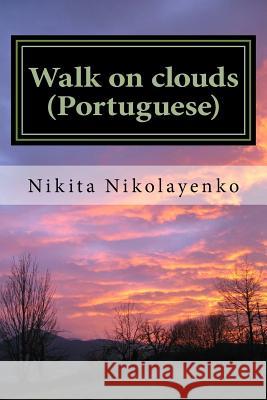 Walk on clouds (Portuguese) Nikolayenko, Nikita Alfredovich 9781519293084