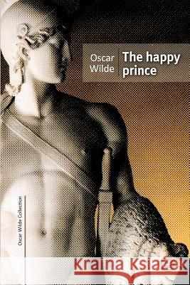 The happy prince Wilde, Oscar 9781519430236