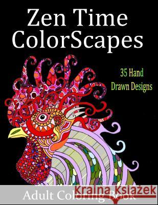 Zen Time Colorscapes: Adult Coloring for Stress Relief and Relaxation Rick Cheadle 9781519487759 Createspace Independent Publishing Platform