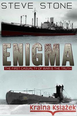 Enigma: The First Casualty of War is the Truth Stone, Steve 9781519646705