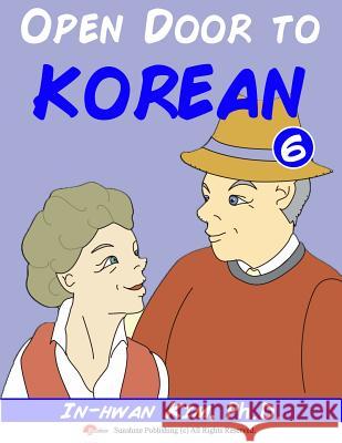 Open Door to Korean Book 6: Leang Korean Through Musical Dialogues In-Hwan Kim Heedal Kim Jin Hwang 9781519713933