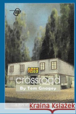 Crossroad Tom Gnagey 9781520556048