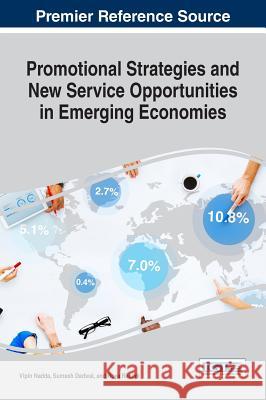 Promotional Strategies and New Service Opportunities in Emerging Economies Vipin Nadda Sumesh Dadwal Roya Rahimi 9781522522065 Business Science Reference