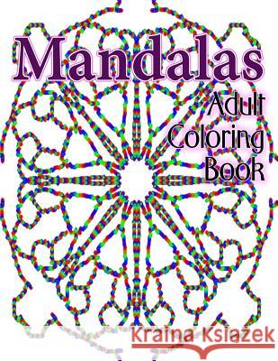 Mandalas Adult Coloring Book Adult Coloring Book 9781522892021