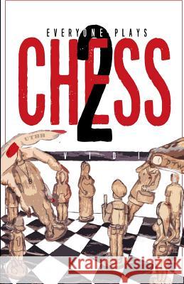Everyone Plays Chess II Felipe Morris 9781523215492