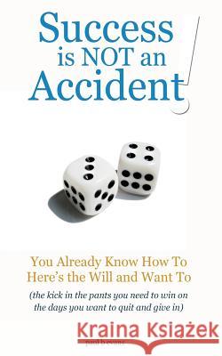 Success is NOT an Accident! Evans, Paul B. 9781523220731