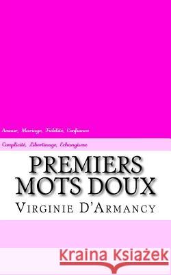 Premiers Mots Doux Virginie D'Armancy 9781523226665 Createspace Independent Publishing Platform