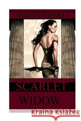 Queen of Sparta: Scarlet Widow Costas Komborozos 9781523258116 Createspace Independent Publishing Platform