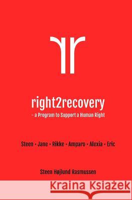 right2recovery: A Program to Support a Human Right Jane 9781523389599