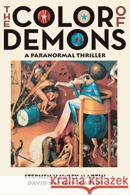 The Color of Demons Stephen Hawley Martin 9781523397945