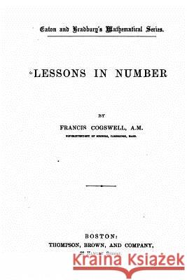 Lessons in Number Francis Cogswell 9781523428380