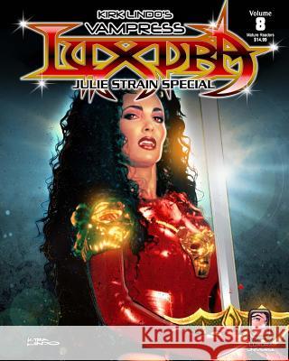 Kirk Lindo's Vampress Luxura V8: Julie Strain Gallery Special Kirk Lindo 9781523448098