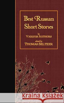 Best Russian Short Stories Various                                  Thomas Seltzer 9781523493944 Createspace Independent Publishing Platform